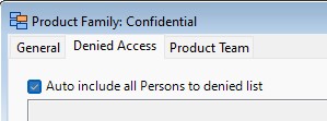 Product Families: Denied Access, Auto include all Persons to denied list